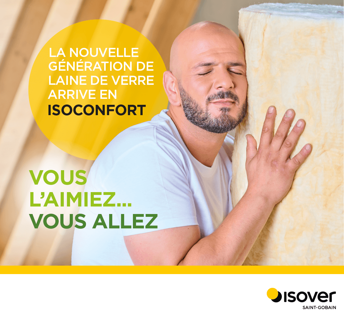 Aperçu du projet Isover - Nouvelle laine ISOCONFORT
